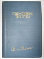 Strengthening the Eyes by Bernarr A. MacFadden